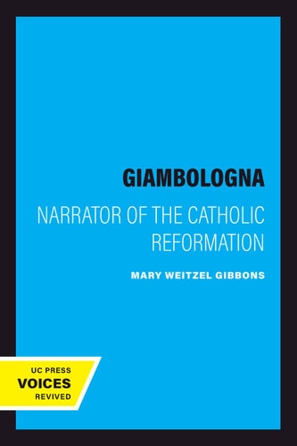 Giambologna (Narrator of the Catholic Reformation) (2020th Edition)