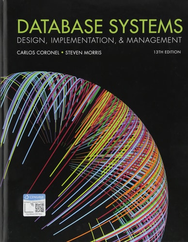 Database Systems: Design, Implementation, & Management (13th Edition)