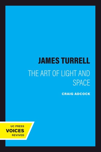 James Turrell (The Art of Light and Space) (2020th Edition)