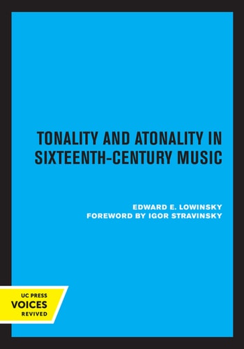 Tonality and Atonality in Sixteenth-Century Music (2nd Edition)
