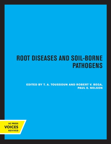 Root Diseases and Soil-Borne Pathogens (2020th Edition)