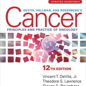 DeVita, Hellman, and Rosenberg's Cancer (Principles & Practice of Oncology) (12th Edition)