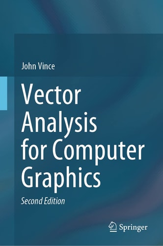 Vector Analysis for Computer Graphics (2nd Edition)