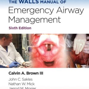 The Walls Manual of Emergency Airway Management (6th Edition)