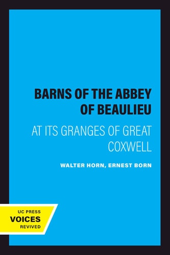 The Barns of the Abbey of Beaulieu (At Its Granges of Great Coxwell)