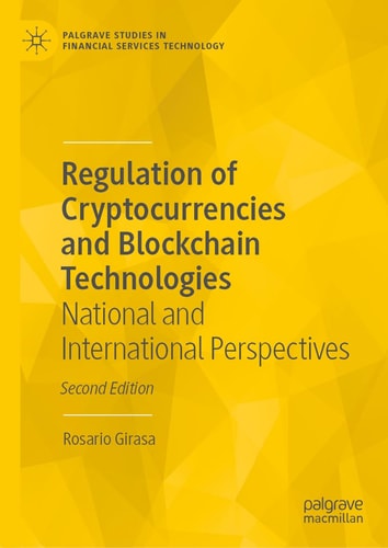 Regulation of Cryptocurrencies and Blockchain Technologies (National and International Perspectives) (2nd Edition)