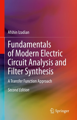Fundamentals of Modern Electric Circuit Analysis and Filter Synthesis (A Transfer Function Approach) (2nd Edition)