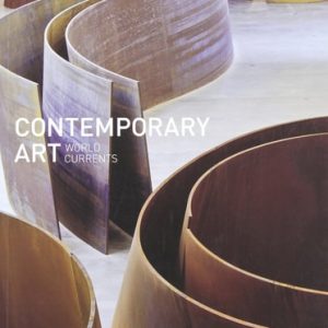 Contemporary Art World Currents (1st Edition)