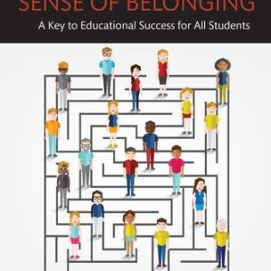 College Students' Sense of Belonging A Key to Educational Success for All Students (2nd Edition)