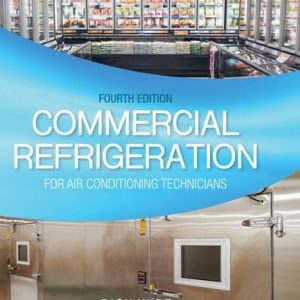 Commercial Refrigeration for Air Conditioning Technicians (4th Edition)