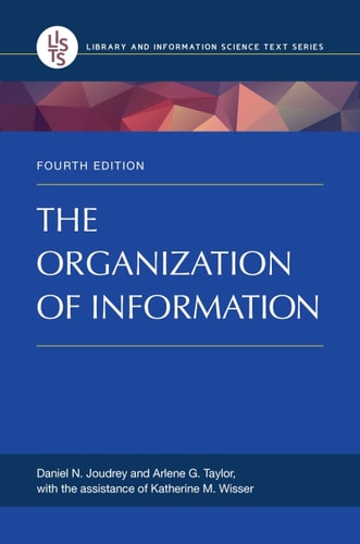 The Organization of Information (4th Edition)
