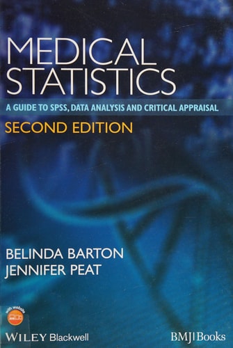 Medical Statistics: A Guide to SPSS, Data Analysis and Critical Appraisal (A Guide to SPSS, Data Analysis and Critical Appraisal) (2nd Edition)