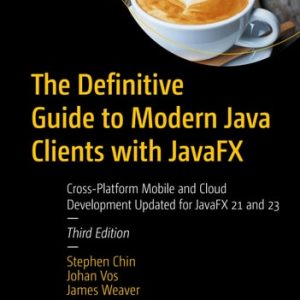 The Definitive Guide to Modern Java Clients with JavaFX (3rd Edition)