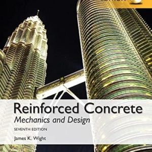 Reinforced Concrete Mechanics and Design, Global Edition (7th Edition)