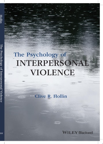 The Psychology of Interpersonal Violence (1st Edition)