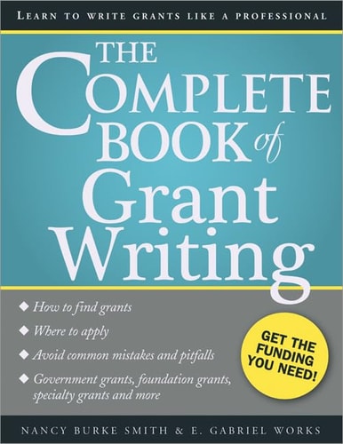 The Complete Book of Grant Writing Learn to Write Grants Like a Professional (2nd Edition)