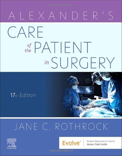 Alexander's Care of the Patient in Surgery (17th Edition)