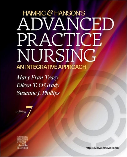 Hamric & Hanson's Advanced Practice Nursing An Integrative Approach (7th Edition)