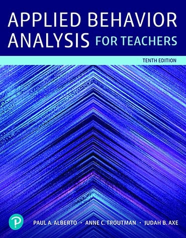 Applied Behavior Analysis for Teachers (10th Edition)