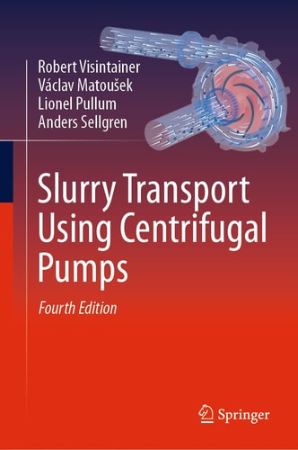 Slurry Transport Using Centrifugal Pumps (4th Edition)