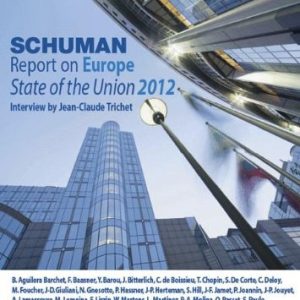 Schuman Report on Europe (State of the Union 2012) (2nd Edition)