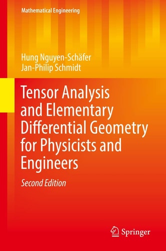 Tensor Analysis and Elementary Differential Geometry for Physicists and Engineers (Mathematical Engineering) (2nd Edition)