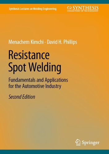Resistance Spot Welding (Fundamentals and Applications for the Automotive Industry) (2nd Edition)