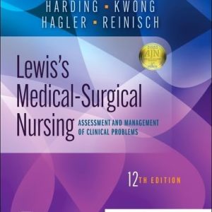 Lewis's Medical-surgical Nursing Assessment and Management of Clinical Problems (12th Edition)
