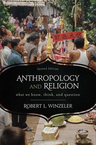 Anthropology and Religion (2nd Edition)