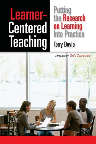 Learner-centered Teaching Putting the Research on Learning Into Practice (1st Edition)