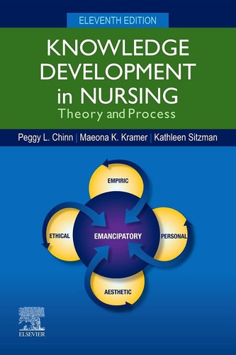 Knowledge Development in Nursing Theory and Process (11th Edition)