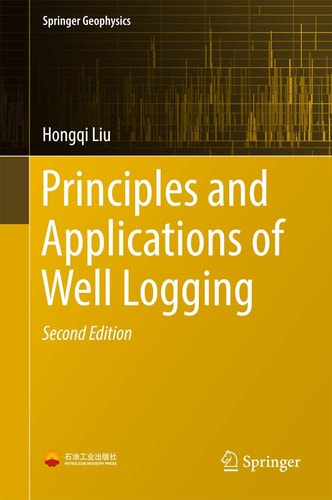 Principles and Applications of Well Logging (2nd Edition)