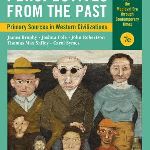 Perspectives from the Past: Primary Sources in Western Civilizations - Volume 2 - (7th Edition)