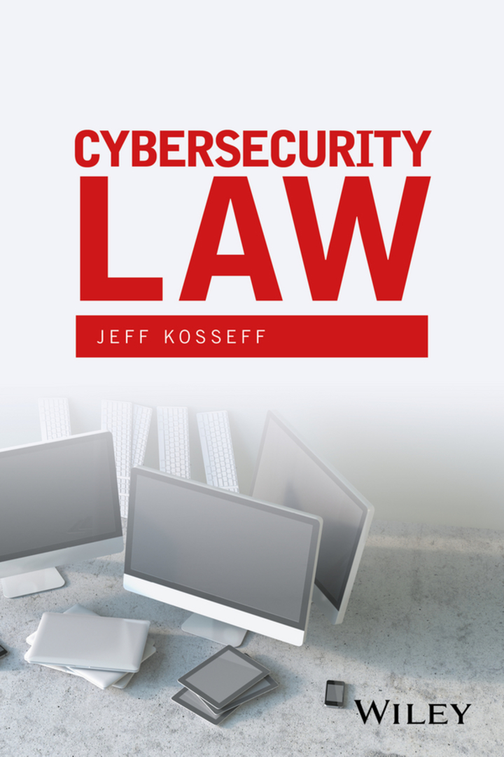 Cybersecurity Law (1st Edition)