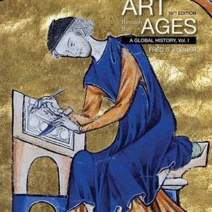 Gardner's Art through the Ages: A Global History, Volume I (16th Edition)