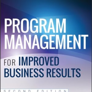 Program Management for Improved Business Results, 2nd Edition