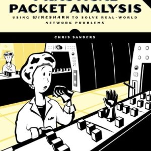 Practical Packet Analysis, 3rd Edition (Using Wireshark to Solve Real-World Network Problems)