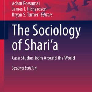 The Sociology of Shari’a (Case Studies from Around the World) (2nd Edition)
