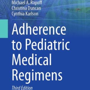 Adherence to Pediatric Medical Regimens (3rd Edition)