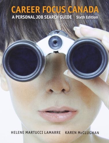 Career Focus Canada (A Personal Job Research Guide) (6th Edition)
