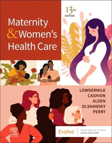 Maternity and Women's Health Care (13th Edition)
