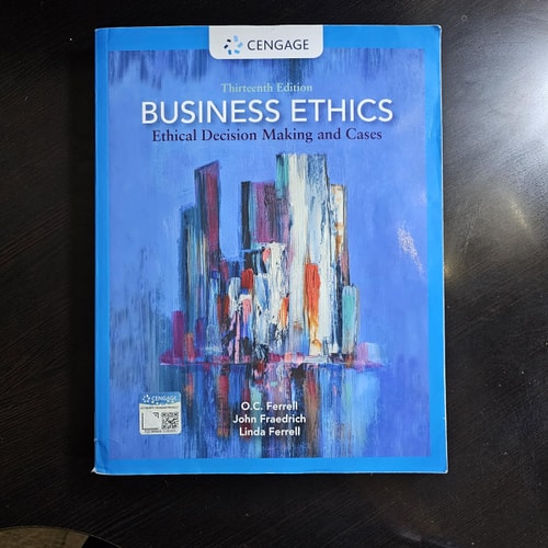 Business Ethics Ethical Decision Making and Cases (13th Edition)