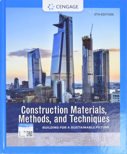 Construction Materials, Methods, and Techniques Building for a Sustainable Future (5th Edition)