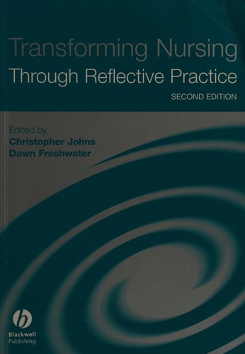 Transforming Nursing Through Reflective Practice (2nd Edition)