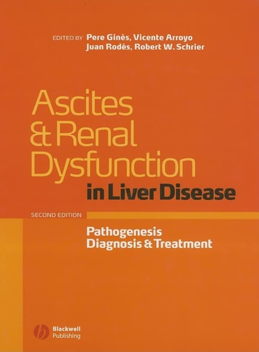 Ascites and Renal Dysfunction in Liver Disease: Pathogenesis, Diagnosis, and Treatment (Pathogenesis, Diagnosis, and Treatment) (2nd Edition)