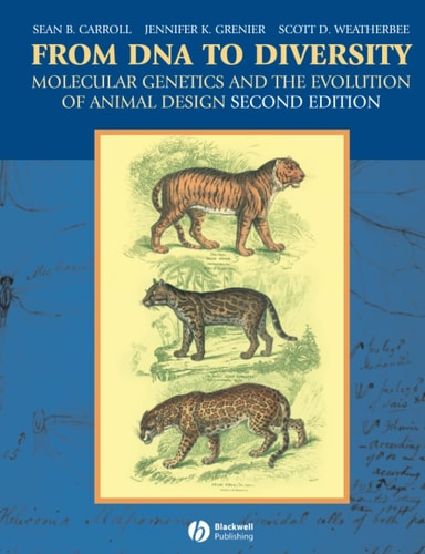 From DNA to Diversity (Molecular Genetics and the Evolution of Animal Design) (2nd Edition)