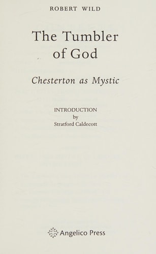 The Tumbler of God (Chesterton as Mystic) (2nd Edition)