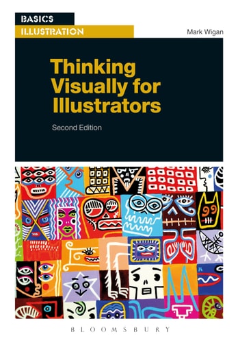 Thinking Visually for Illustrators (2nd Edition)