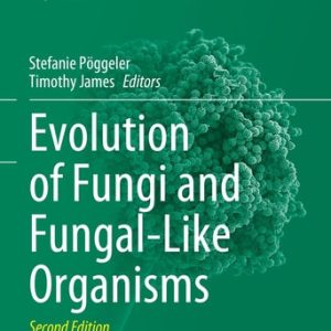 Evolution of Fungi and Fungal-Like Organisms (2nd Edition)