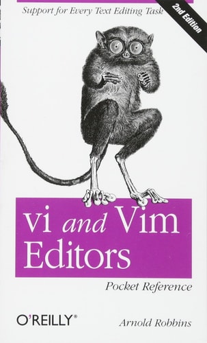 vi and Vim Editors Pocket Reference (Support for every text editing task) (2nd Edition)
